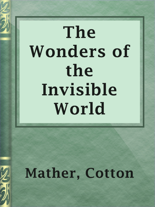 Title details for The Wonders of the Invisible World by Cotton Mather - Available